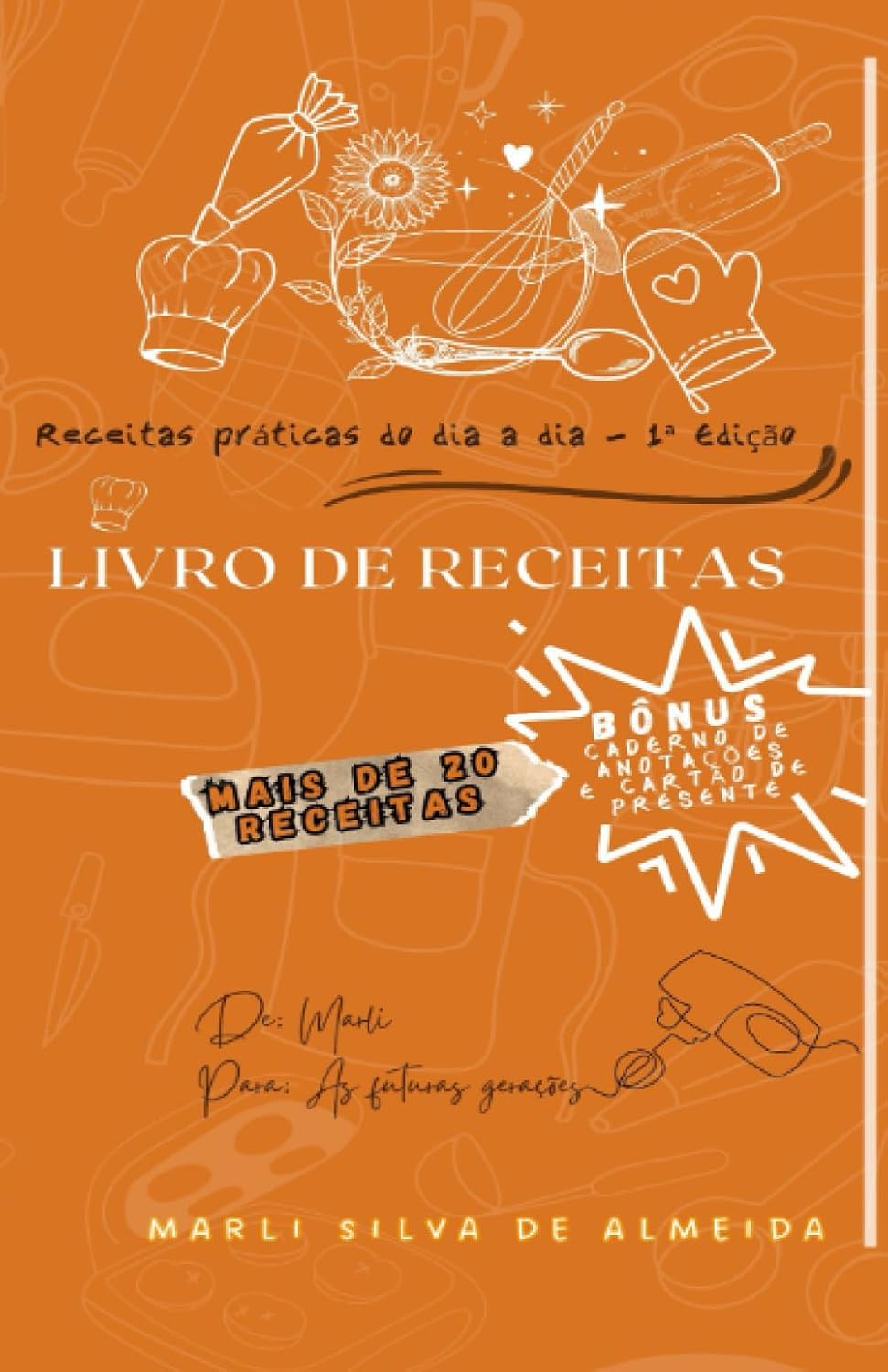 Livro de Receitas - Receitas práticas do dia a dia - 1ª Edição (Portuguese Edition) baixar livro de graça