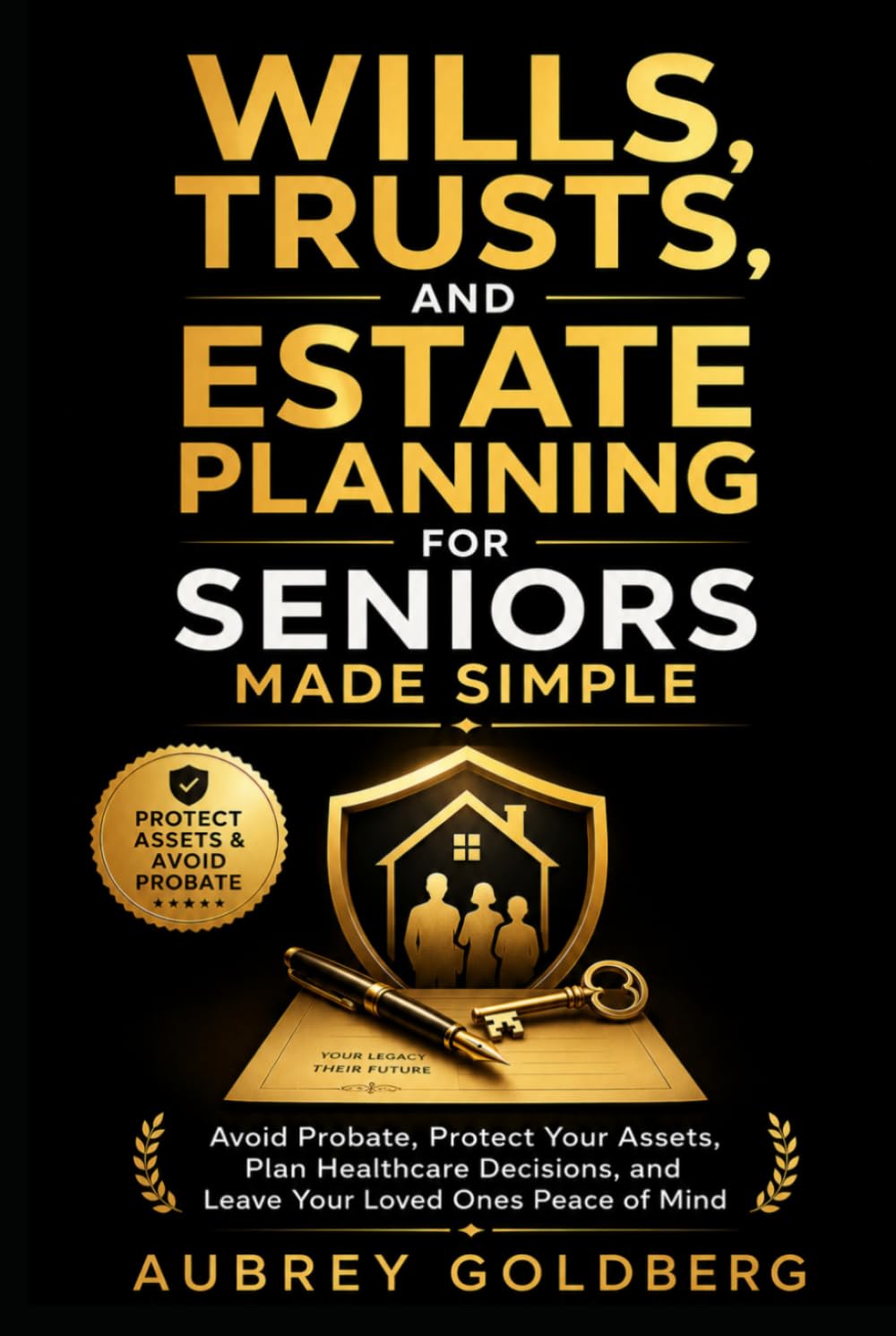 Wills, Trusts, and Estate Planning for Seniors Made Simple: Avoid Probate, Protect Your Assets, Plan Healthcare Decisions, and Leave Your Loved Ones Peace of Mind (Senior Planning Made Simple) baixar livro de graça