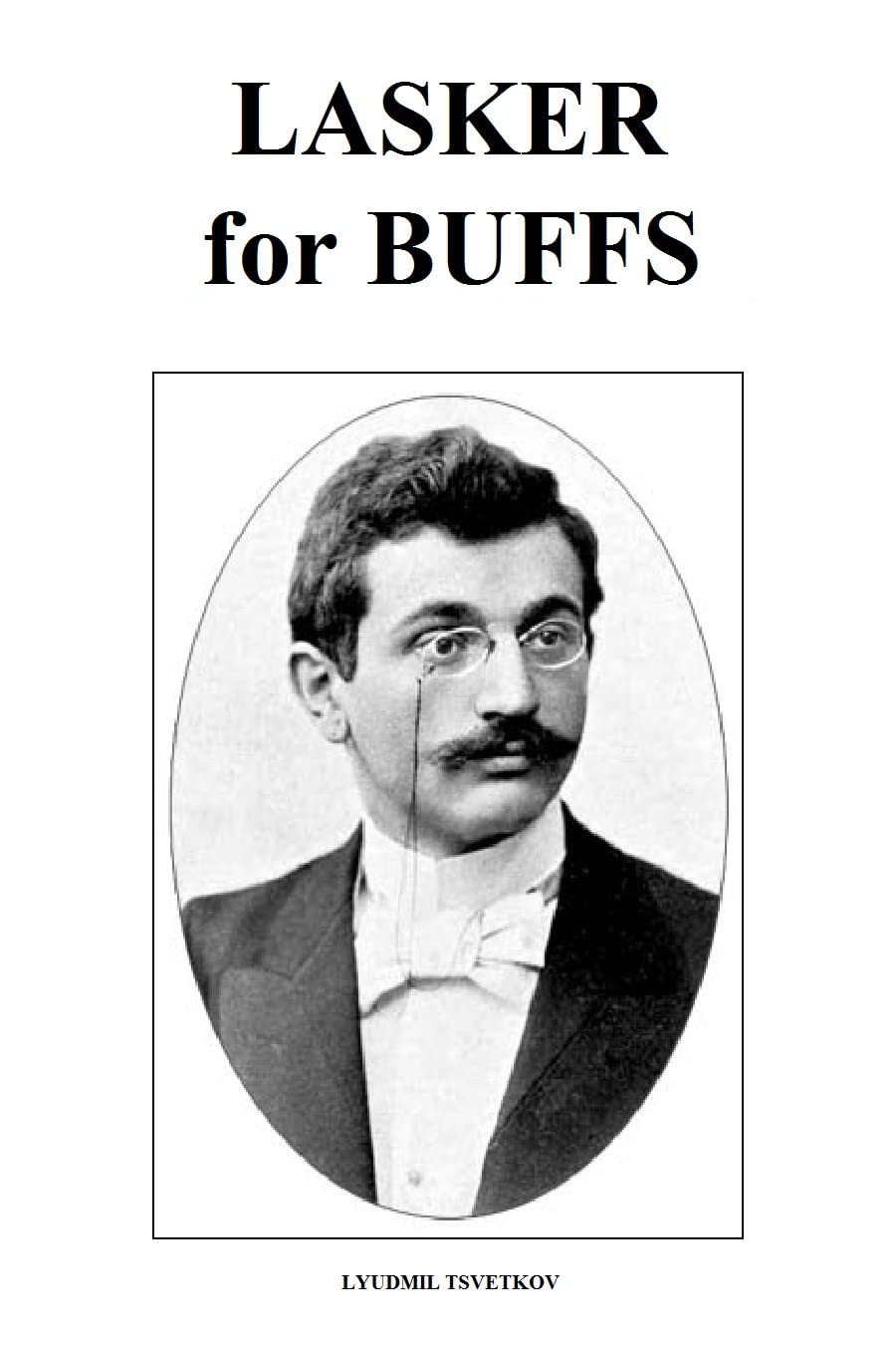 Lasker for Buffs (Chess Players for Buffs) (English Edition) baixar livro de graça