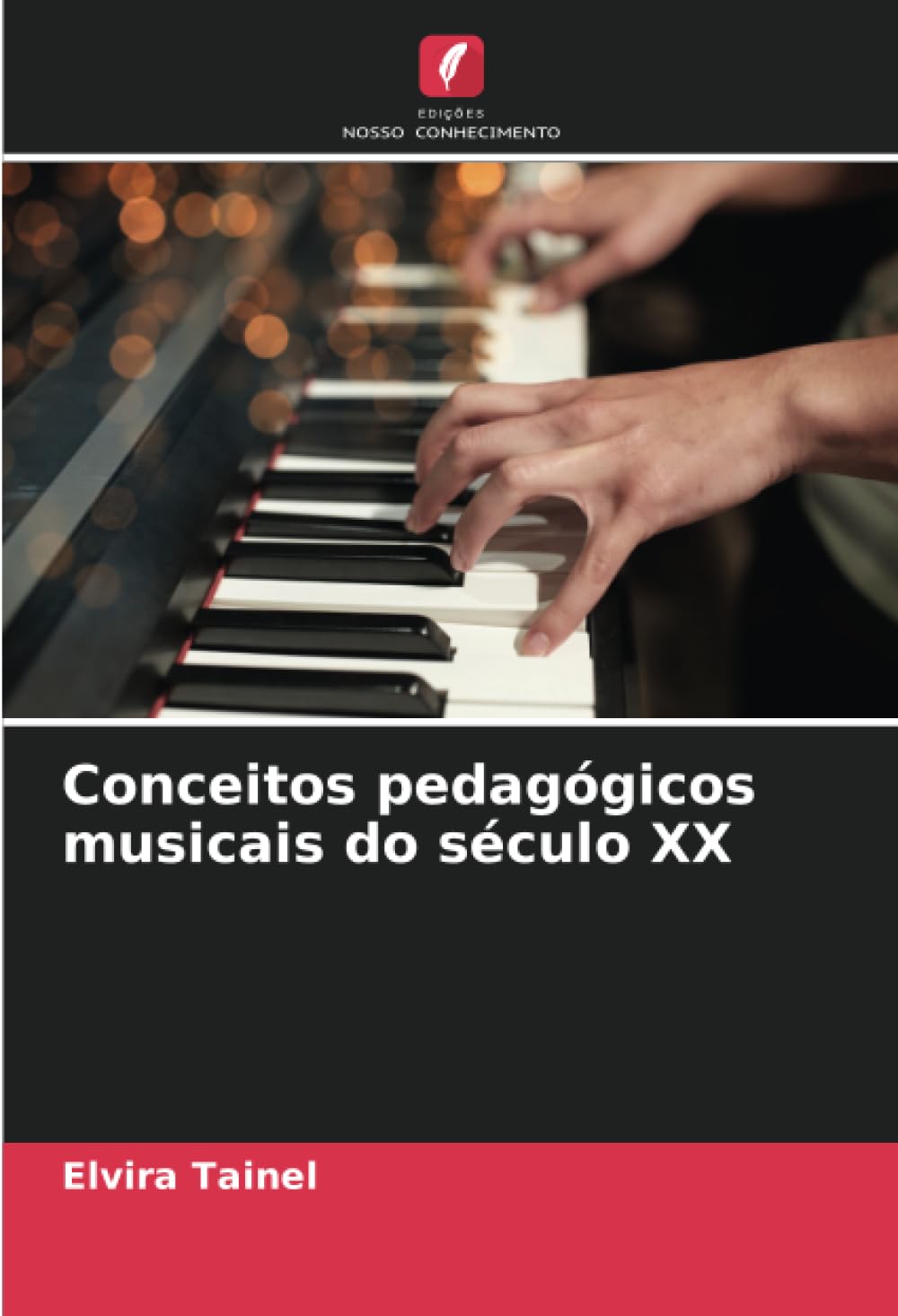 Conceitos pedagógicos musicais do século XX baixar livro de graça