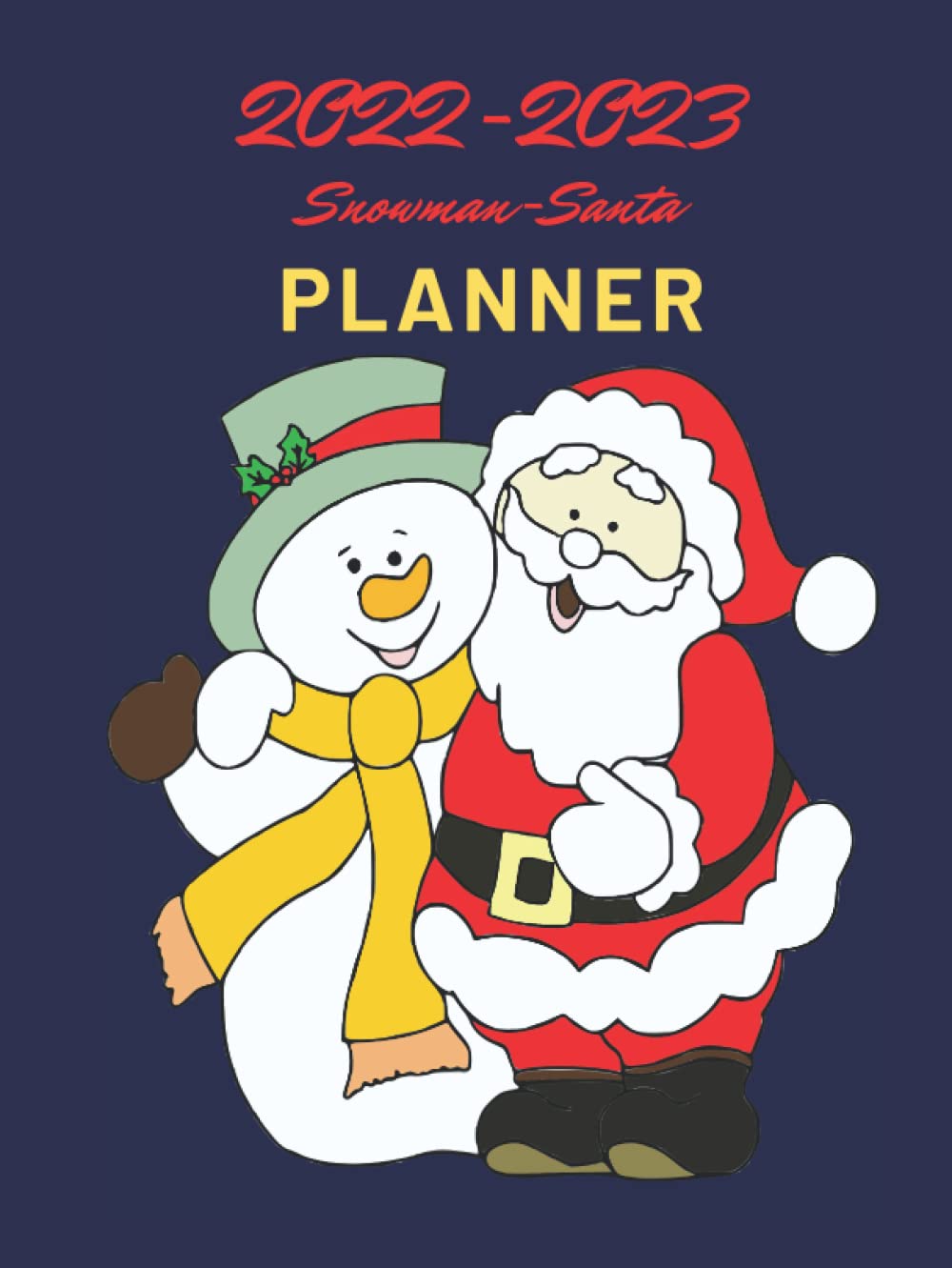 ler totalmente 2022-2023 Snowman-Santa Planner: The Snowman-Santa Design with 2 years plans Jan 2022 - Dec 2023 and 24 months Hardcover