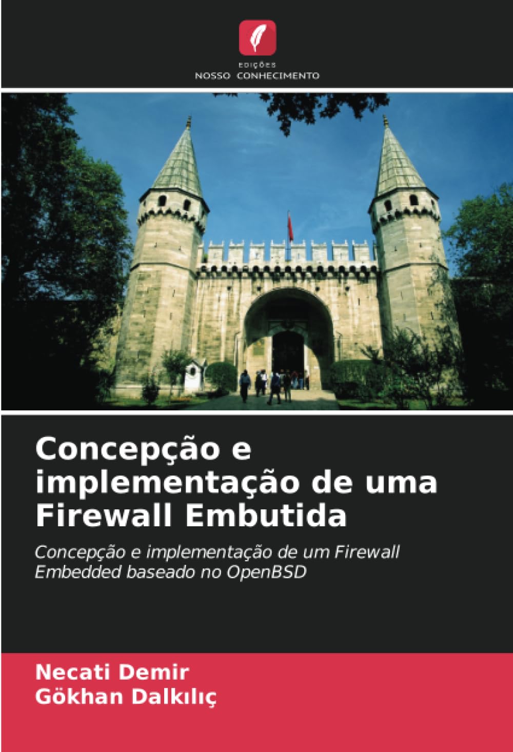 Concepção e implementação de uma Firewall Embutida: Concepção e implementação de um Firewall Embedded baseado no OpenBSD baixar o livro de graça