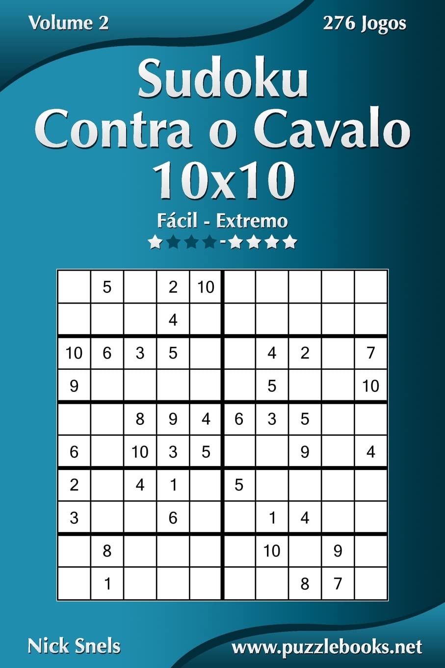 capítulo por capítulo baixar Sudoku Contra o Cavalo 10x10 - Fácil ao Extremo - Volume 2 - 276 Jogos