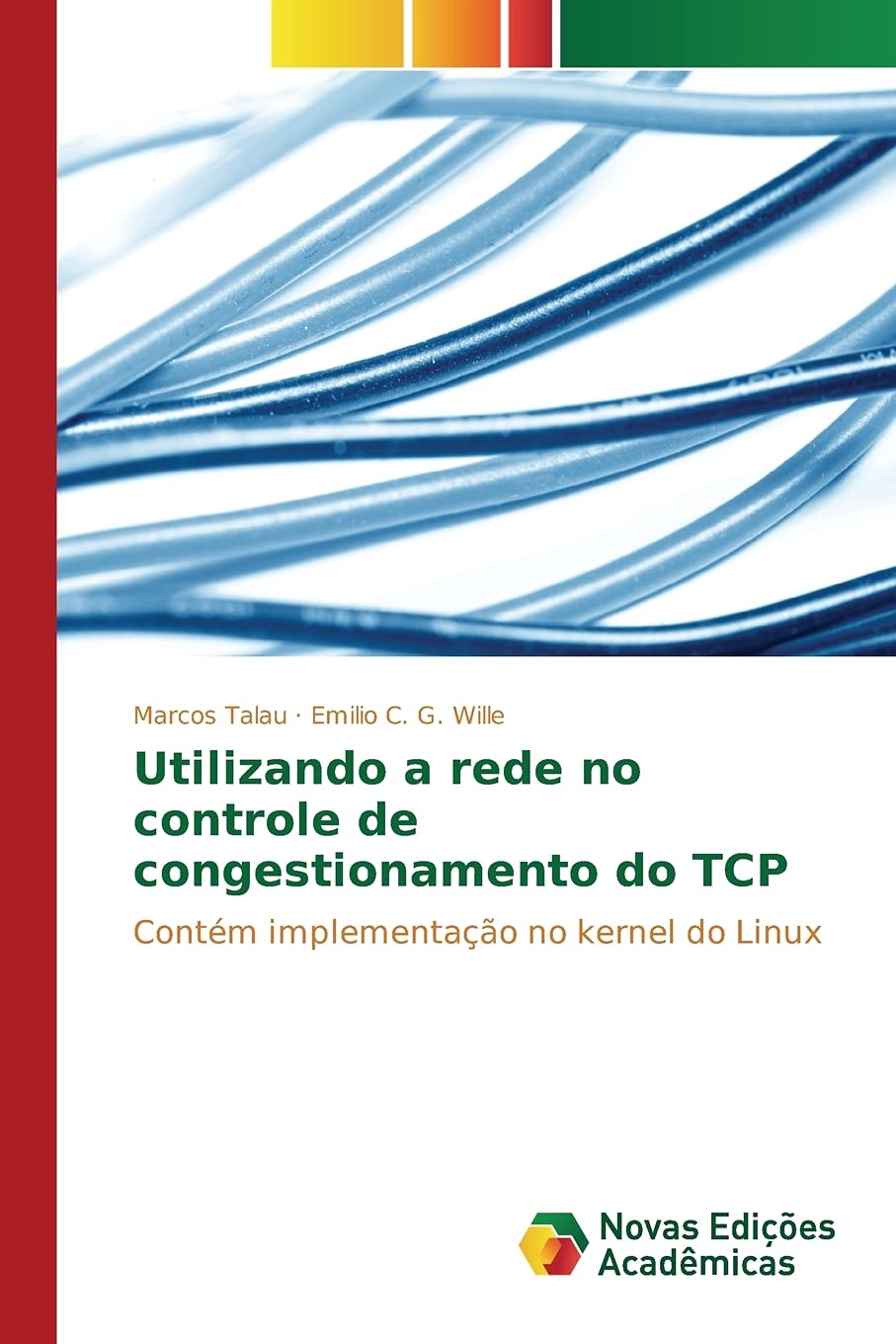Utilizando a rede no controle de congestionamento do TCP: Contém implementação no kernel do Linux baixar livro de graça