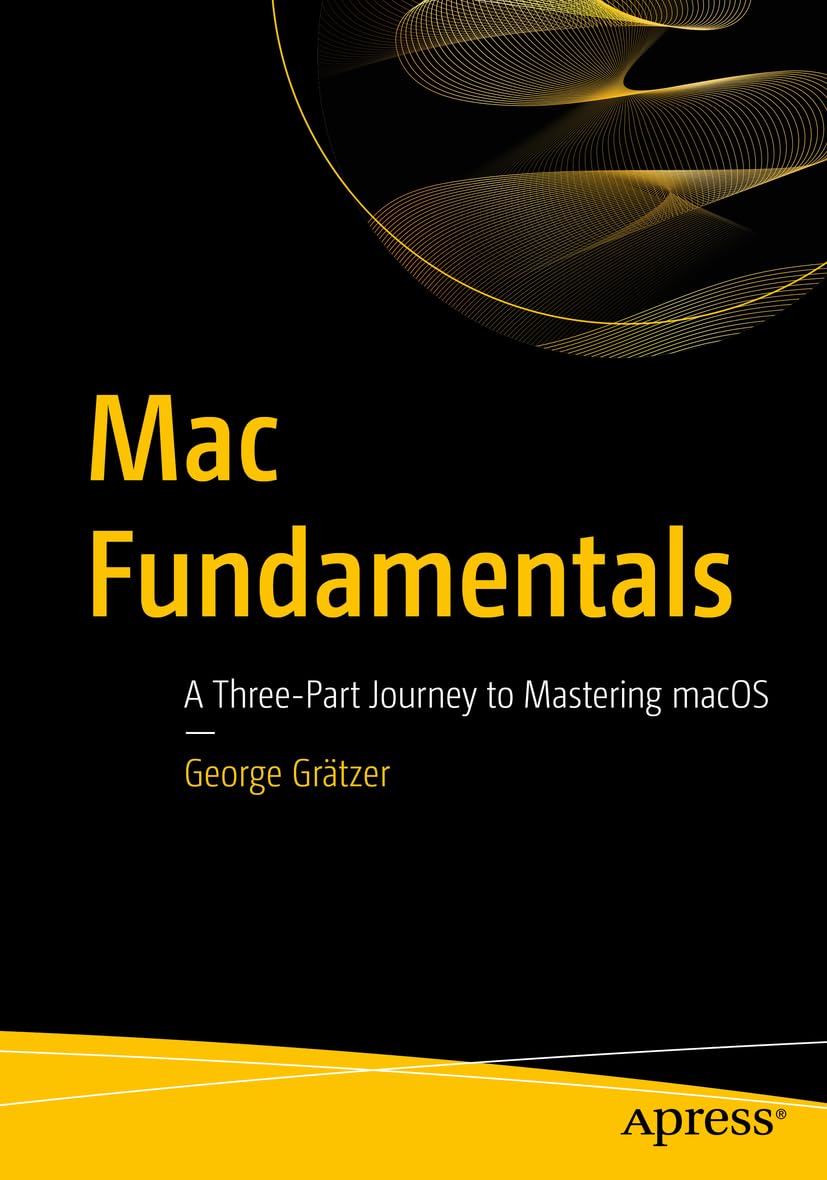 ler totalmente Mac Fundamentals: Master Your Mac Using a Three-Level Approach