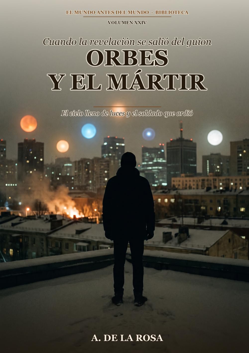 capítulo por capítulo baixar Orbes y el mártir: El cielo lleno de luces y el soldado que ardió (El mundo Antes del Mundo - Biblioteca) (Spanish Edition)