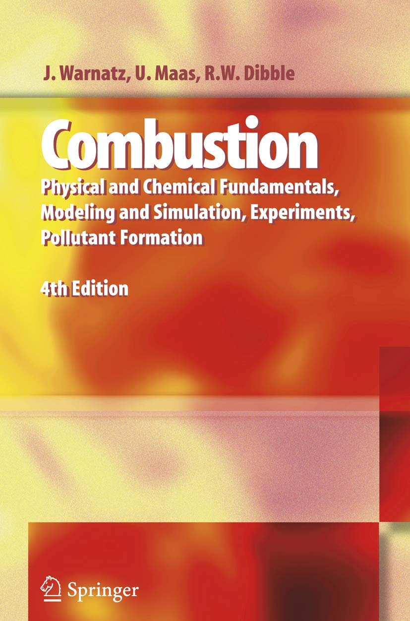 Combustion: Physical and Chemical Fundamentals, Modeling and Simulation, Experiments, Pollutant Formation baixar o livro de graça
