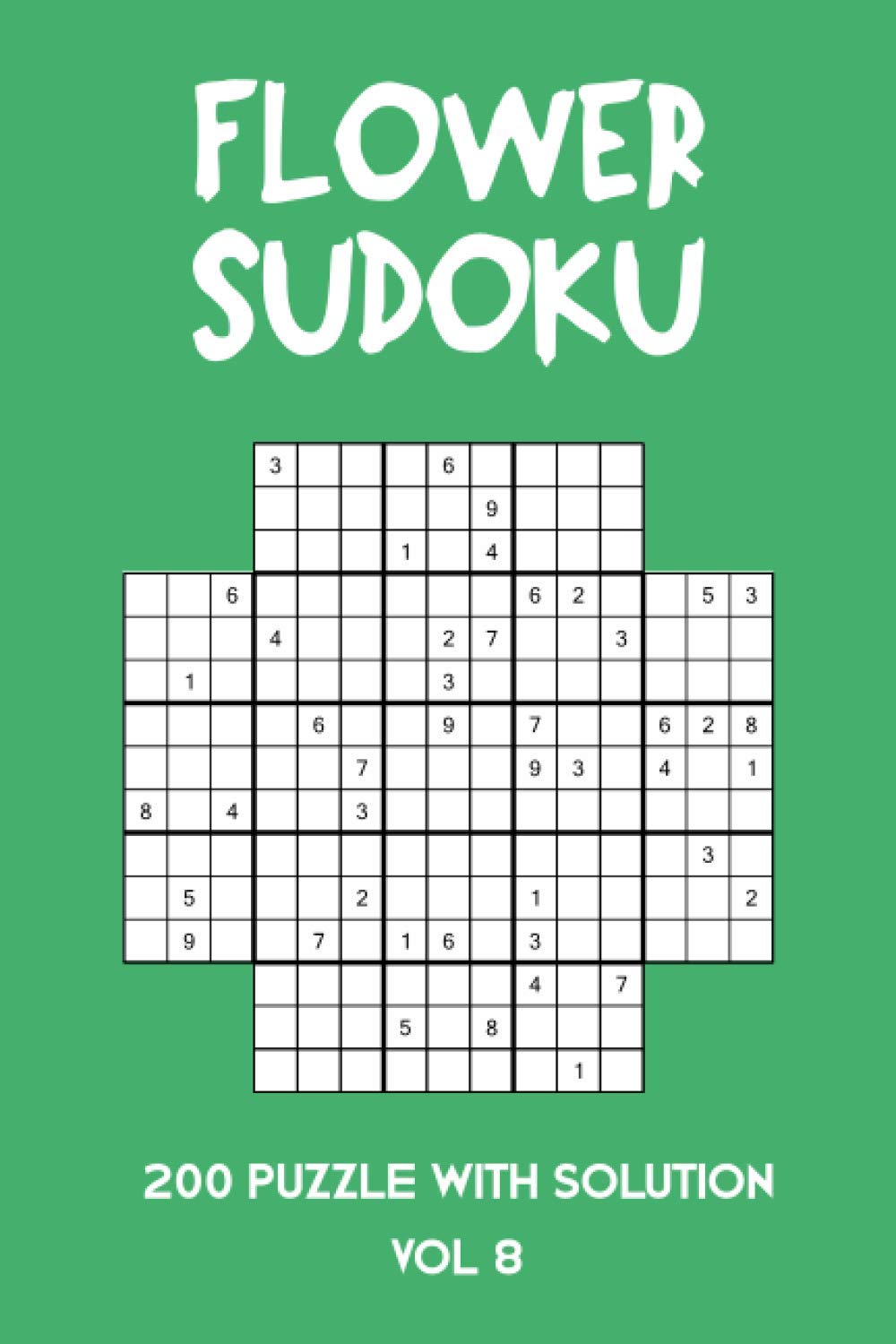 Flower Sudoku 200 Puzzle with solution Vol 8: Sudoku variation similar to Samurai Sudoku baixar livro de graça