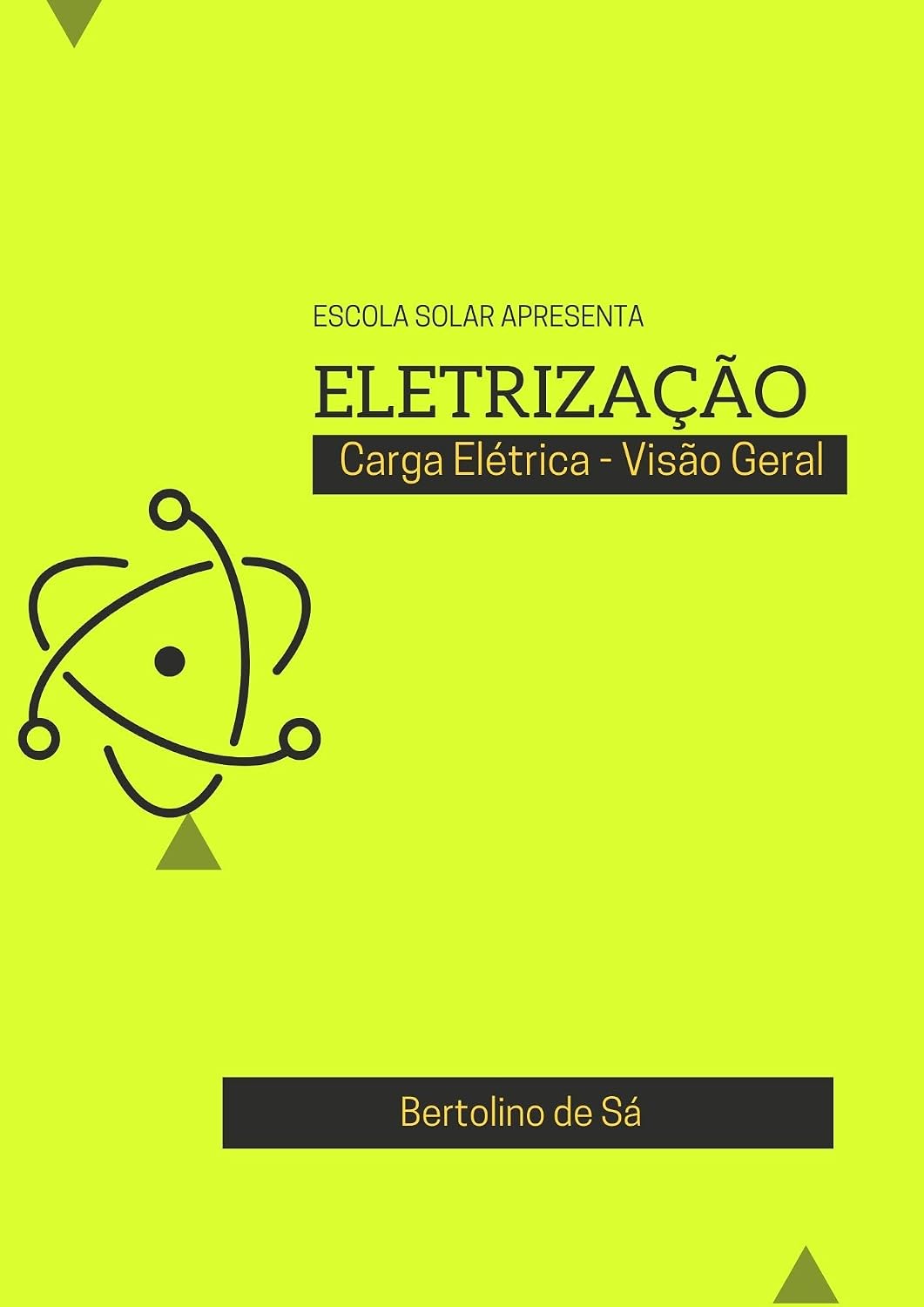 Eletrização: Carga Elétrica - Visão Geral baixar livro de graça
