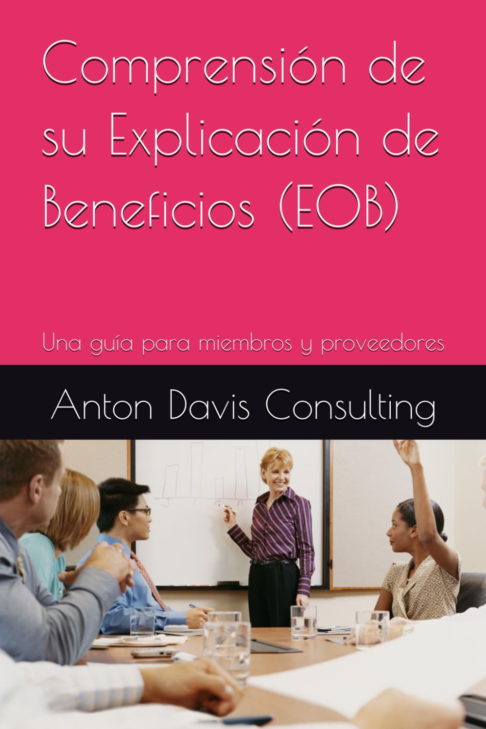 Comprensión de su Explicación de Beneficios (EOB): Una guía para miembros y proveedores (Spanish Edition) baixar livro de graça