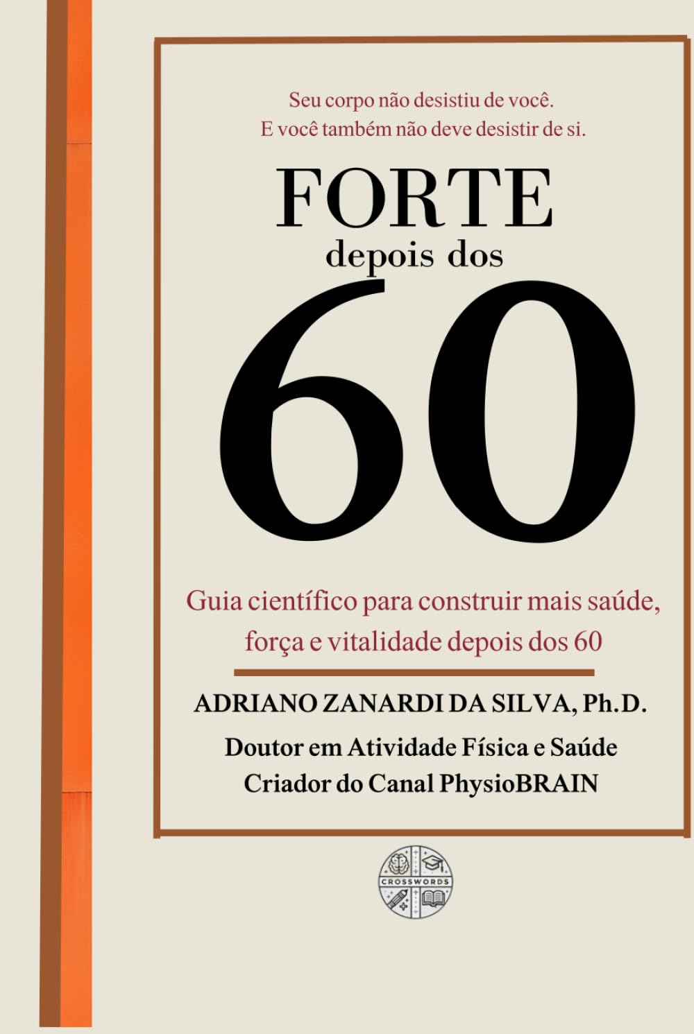 capítulo por capítulo baixar Forte depois dos 60: Guia científico para construir mais saúde, força e vitalidade depois dos 60 (Portuguese Edition)