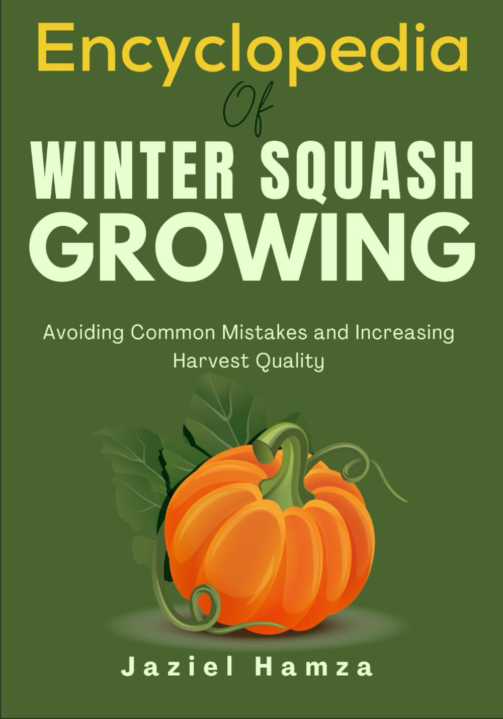 capítulo por capítulo baixar Encyclopedia Of Winter Squash Growing: Avoiding Common Mistakes and Increasing Harvest Quality