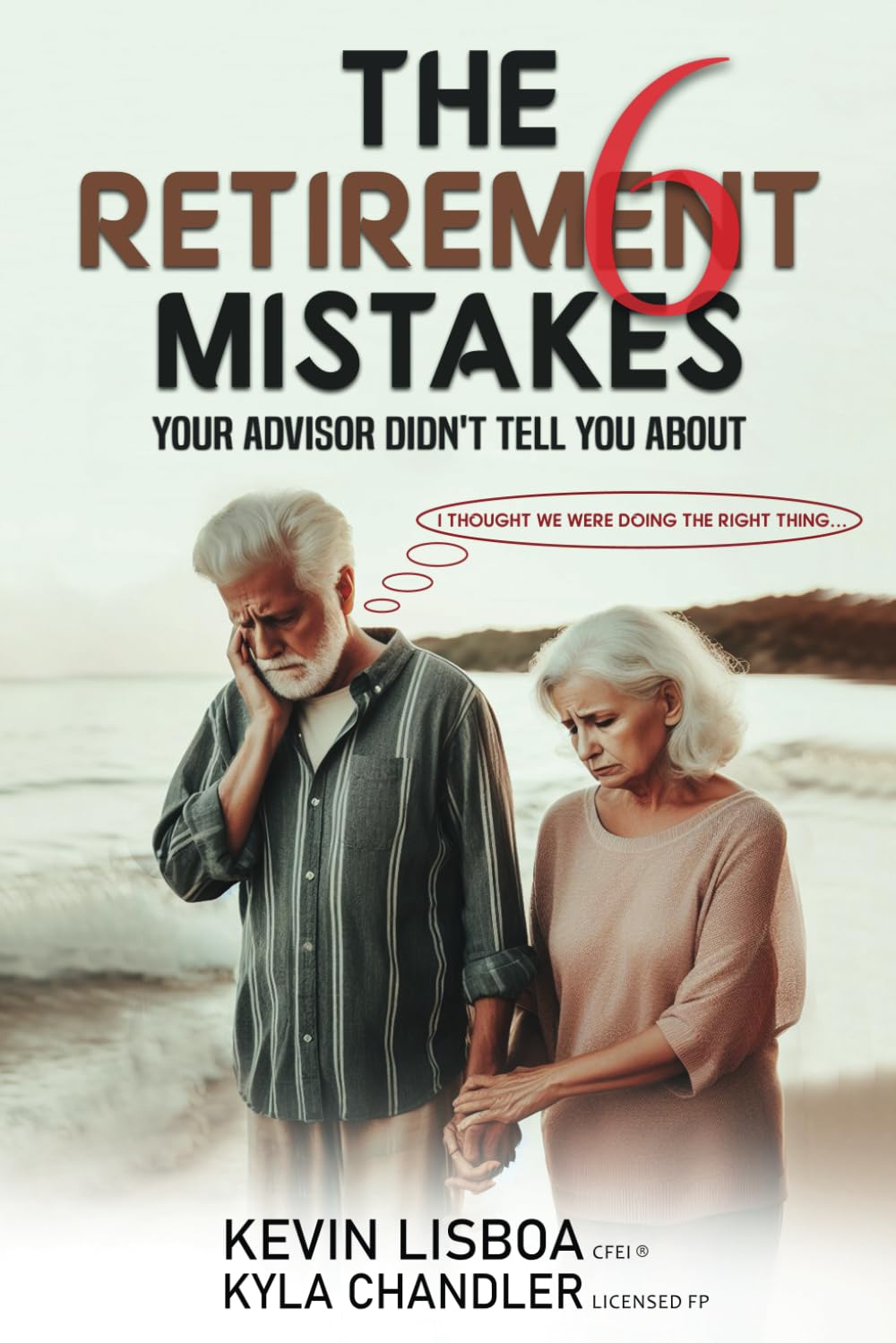 ler totalmente THE SIX RETIREMENT MISTAKES: Your Advisor Didn’t Tell You About!