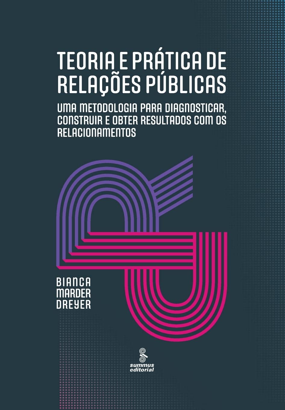 ler totalmente Teoria e prática de relações públicas: Uma metodologia para diagnosticar, construir e obter resultados com os relacionamentos