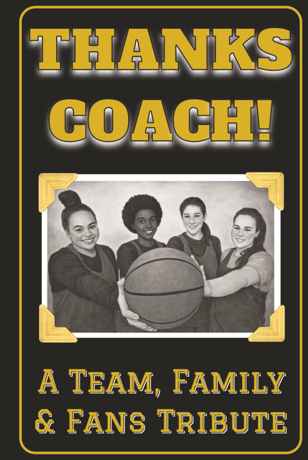 capítulo por capítulo baixar Thanks Coach! A Team, Family and Fans Tribute Book: End of the Season Coach Gift for Women’s Basketball Coaches