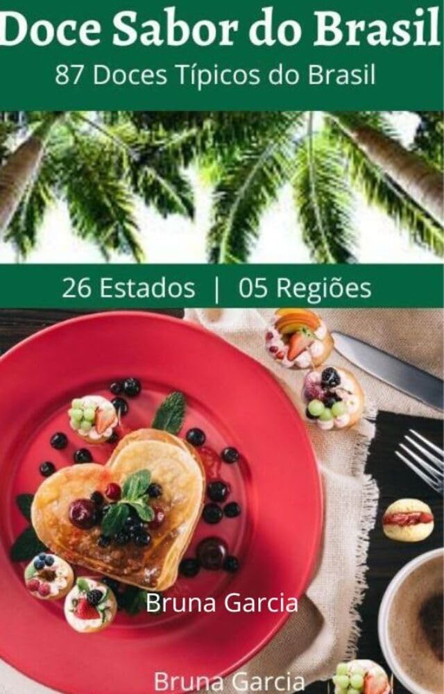 Doce Sabor do Brasil: 87 Doces Típicos do Brasil baixar o livro de graça