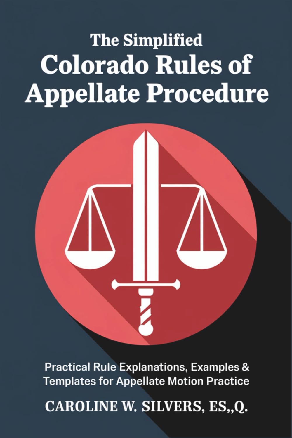 capítulo por capítulo baixar The Simplified Colorado Rules of Appellate Procedure: Practical Rule Explanations, Examples & Templates for Appellate Motion Practice