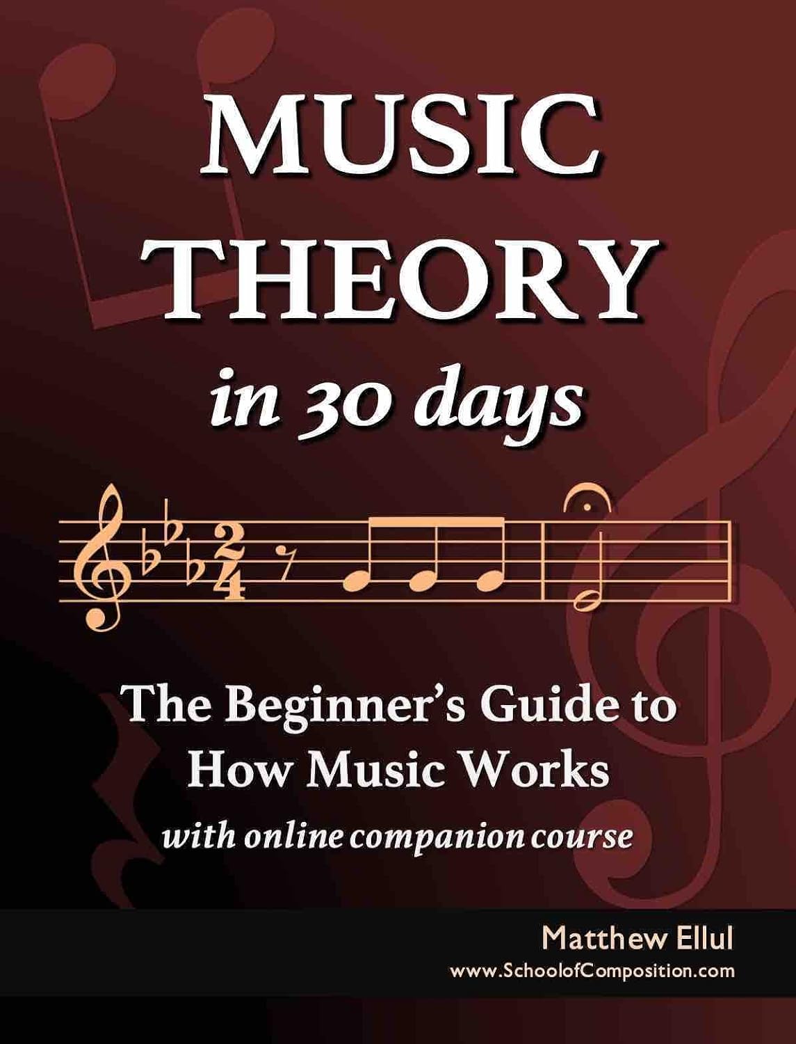 ler totalmente Music Theory in 30 Days: The Beginner's Guide to How Music Works - With Online Companion Course (Practical Musical Theory Book 2) (English Edition)