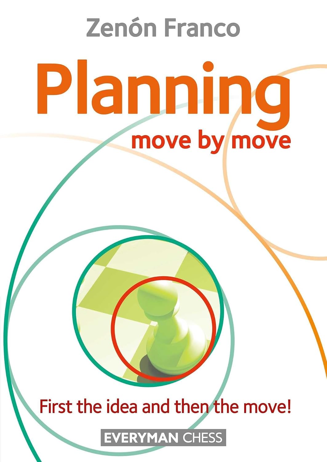 ler totalmente Planning: Move by Move - First the idea and then the move!