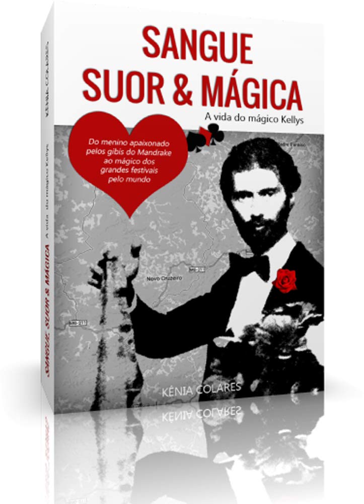 SANGUE, SUOR E MÁGICA: A VIDA DO MÁGICO KELLYS baixar livro de graça