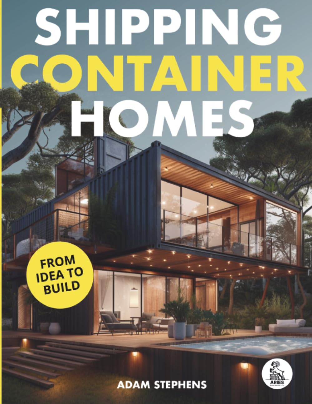 ler totalmente Shipping Container Homes: The Complete Step-By-Step Guide To Learn About Container Homes, How To Design Them, Tools To Make Them Eco-Friendly And More to Make Construction a Breeze