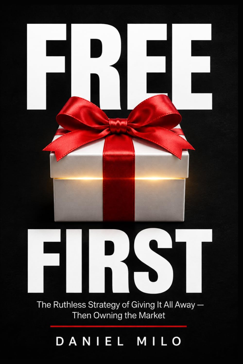 capítulo por capítulo baixar Free First: The Ruthless Strategy of Giving It All Away - Then Owning the Market