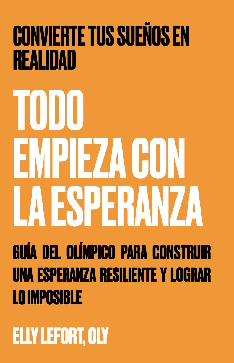 Todo comienza con esperanza: Convierte tus sueños en realidad (Spanish Edition) baixar o livro de graça