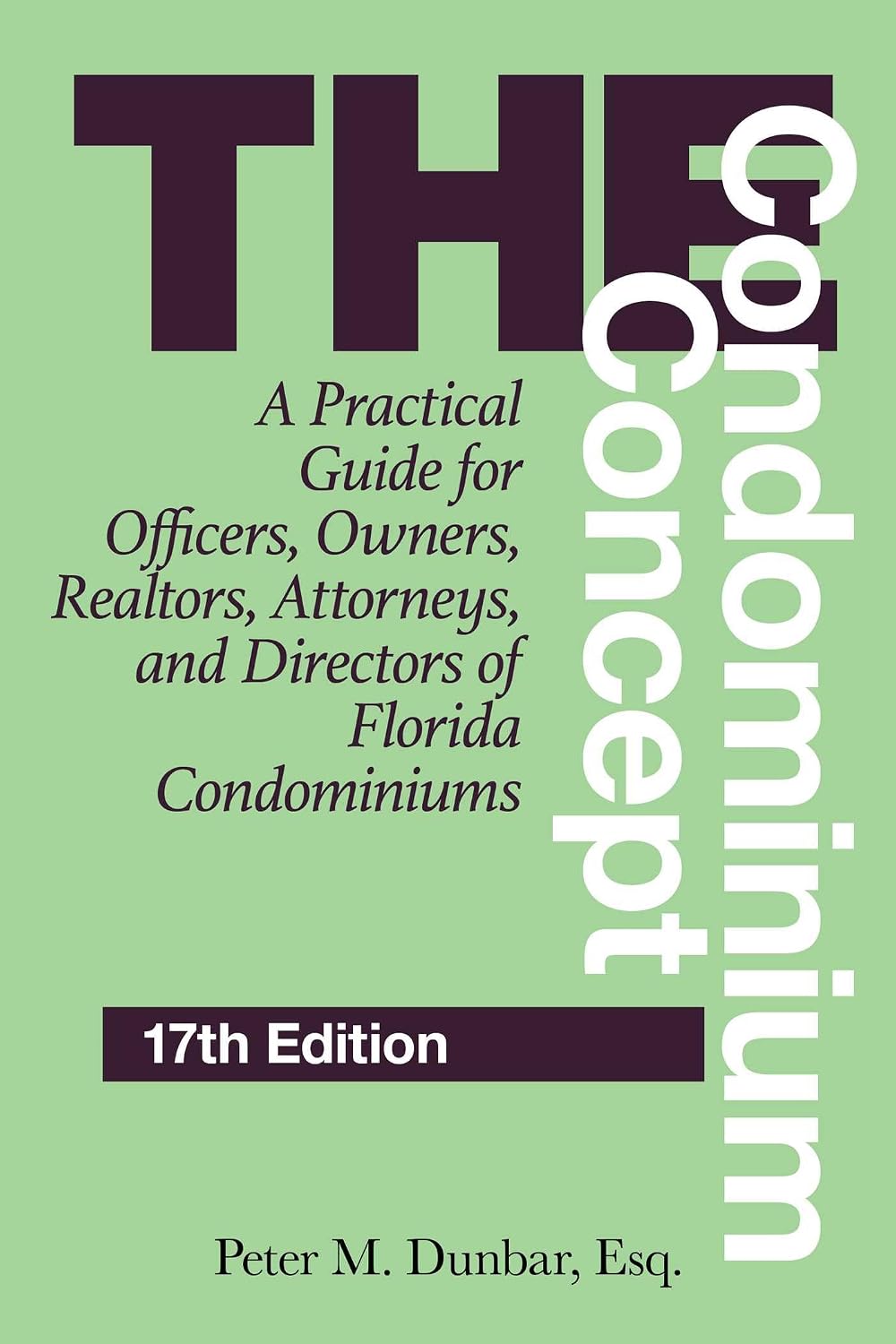 capítulo por capítulo baixar The Condominium Concept: A Practical Guide for Officers, Owners, Realtors, Attorneys, and Directors of Florida Condominiums (English Edition)