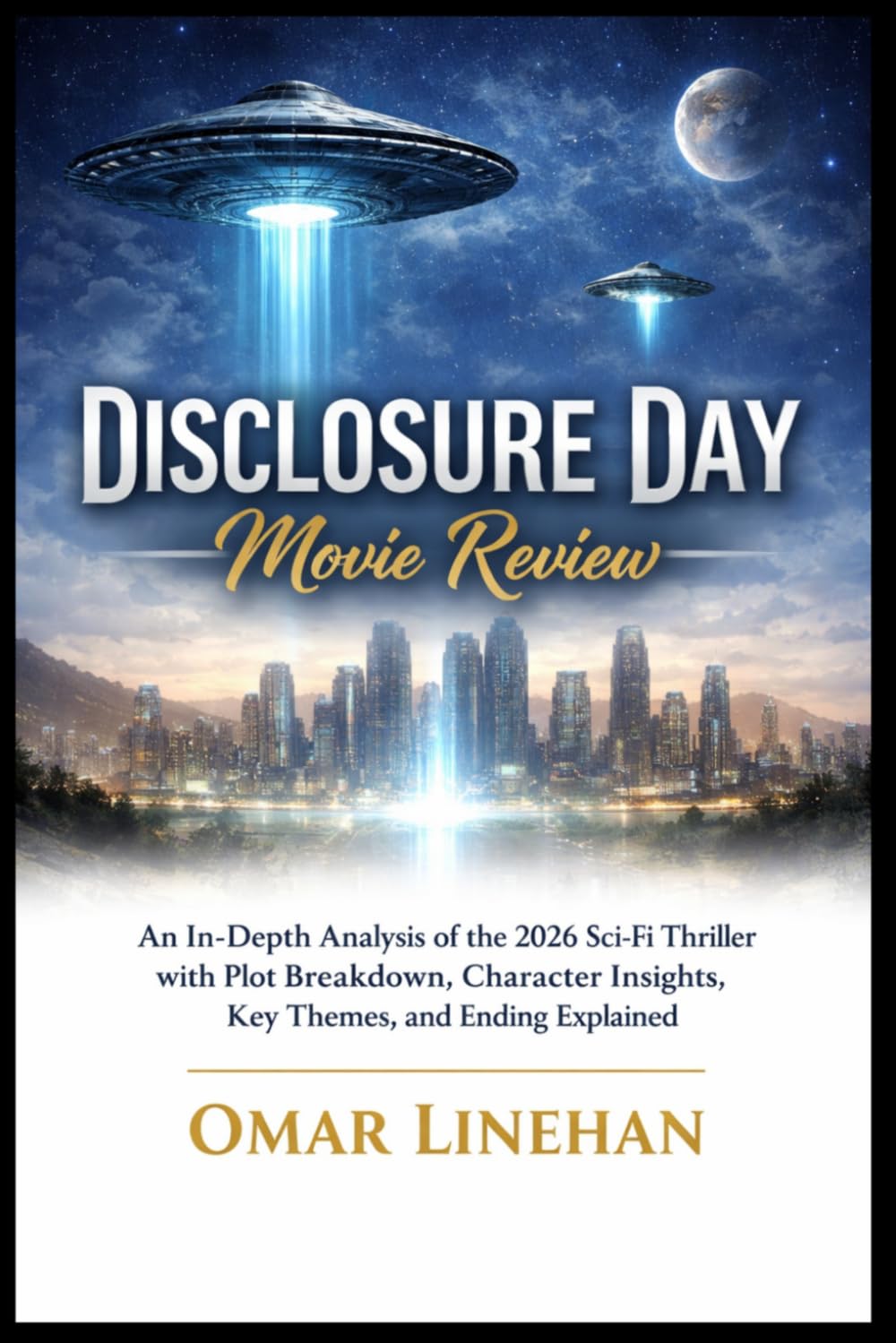 capítulo por capítulo baixar Disclosure Day Movie Review: An In-Depth Analysis of the 2026 Sci-Fi Thriller with Plot Breakdown, Character Insights, Key Themes, and Ending Explained (The Modern Cinema Review Series)
