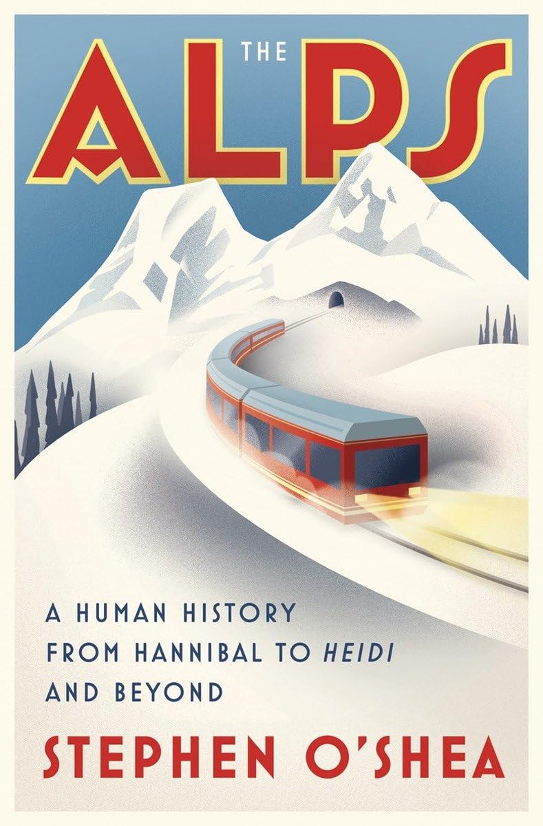 The Alps: A Human History from Hannibal to Heidi and Beyond baixar o livro de graça