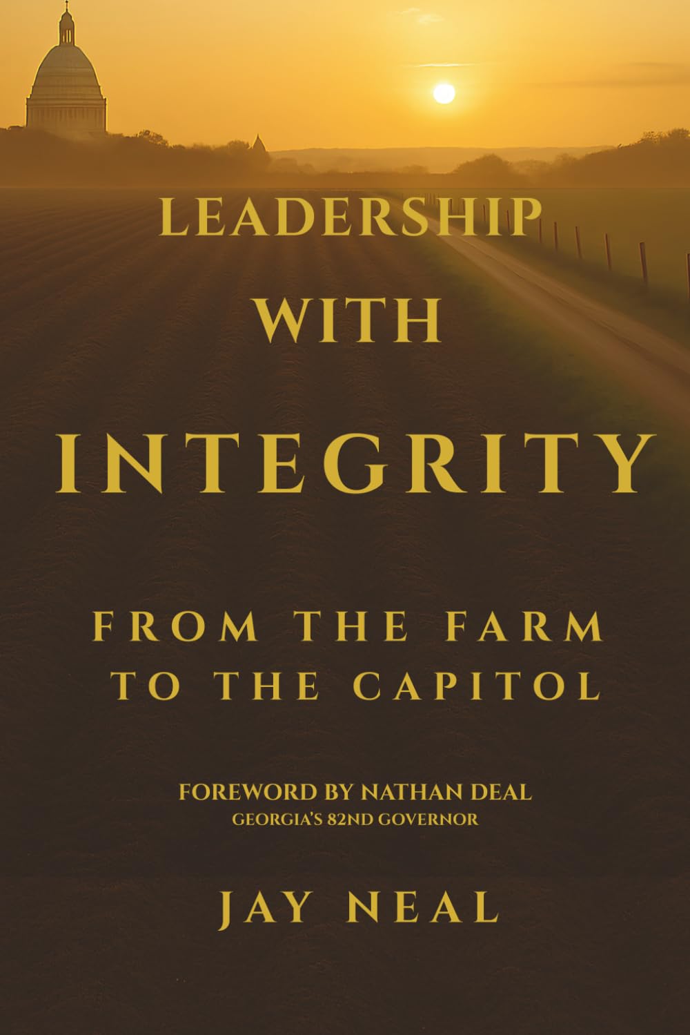 Leadership with Integrity: From the Farm to the Capitol baixar livro de graça