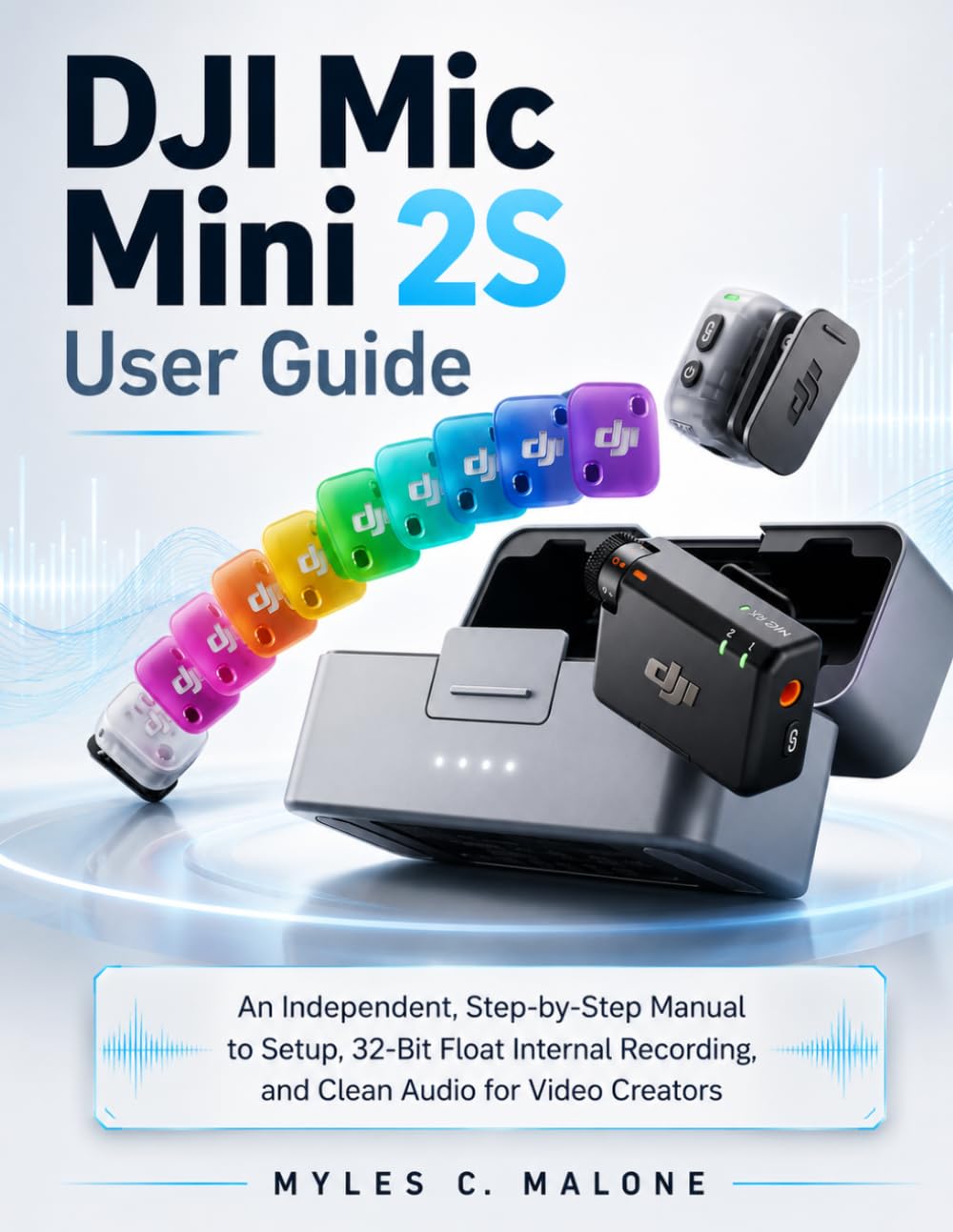 capítulo por capítulo baixar DJI Mic Mini 2S User Guide: An Independent, Step-by-Step Manual to Setup, 32-Bit Float Internal Recording, and Clean Audio for Video Creators
