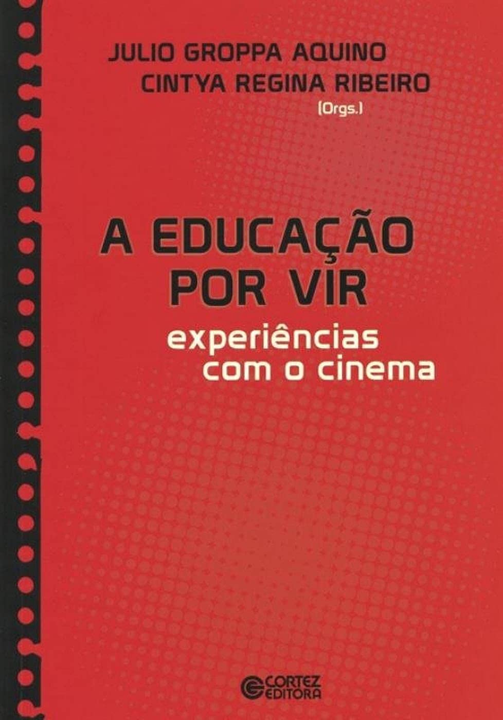 A educação por vir: experiências com o cinema