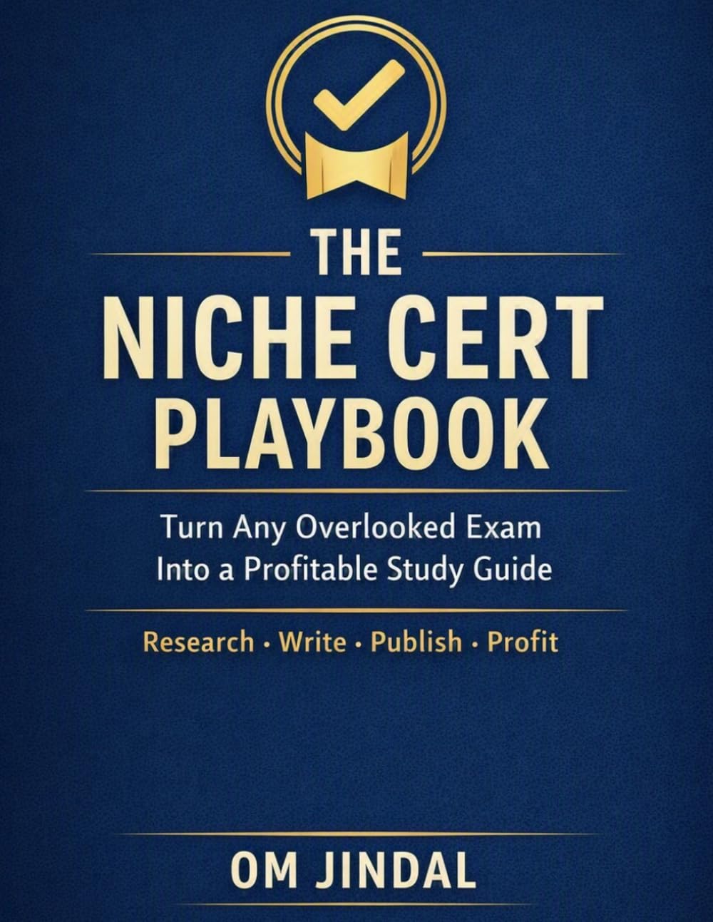 THE NICHE CERT PLAYBOOK: Turn Any Overlooked Exam Into a Profitable Study Guid baixar livro de graça