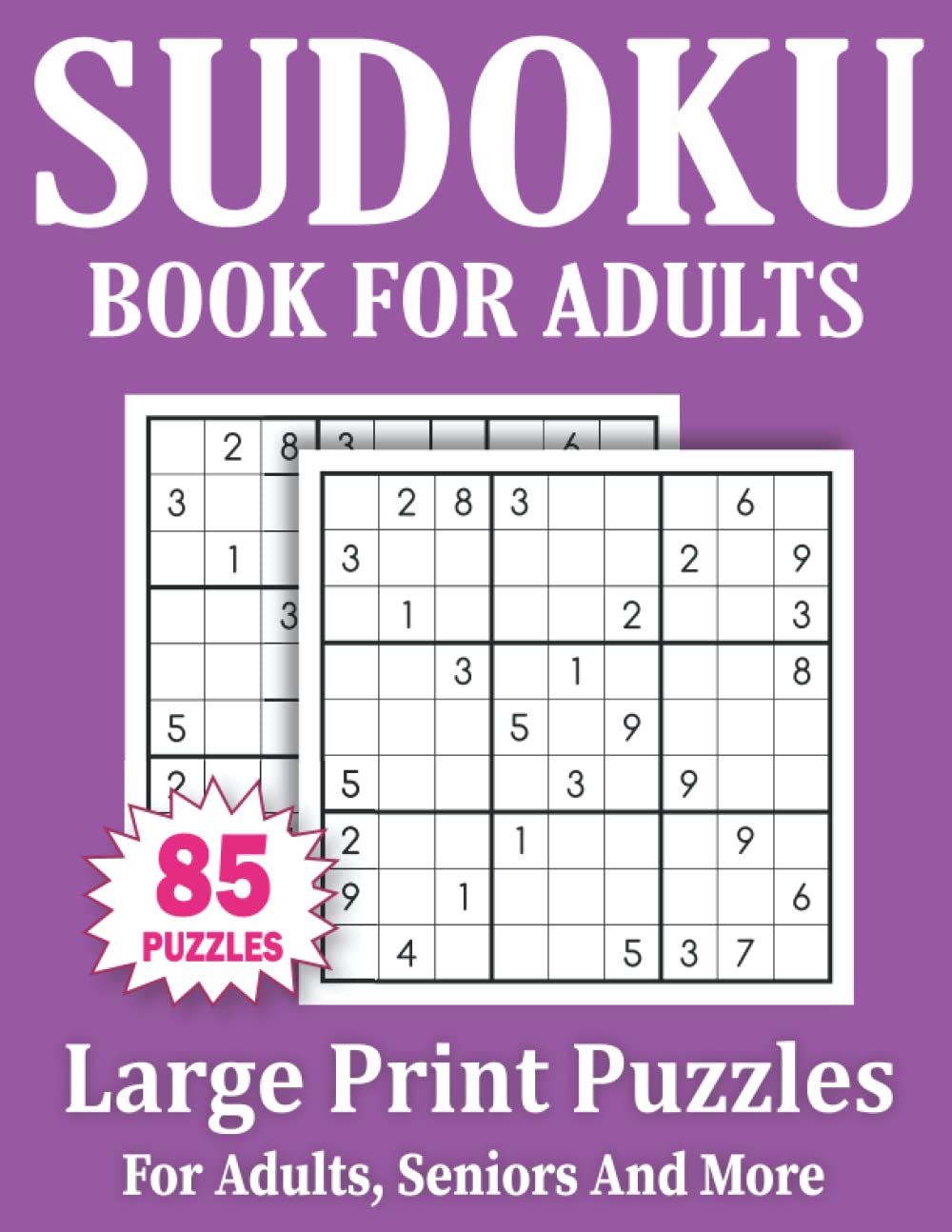 Sudoku Book For Adults: Large Print 85 Sudoku Puzzles For Adults And Seniors With Solutions Volume-13 baixar livro de graça