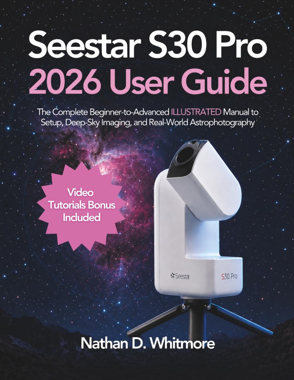 ler totalmente Seestar S30 Pro 2026 User Guide: The Complete Beginner-to-Advanced ILLUSTRATED Manual to Setup, Deep-Sky Imaging, and Real-World Astrophotography