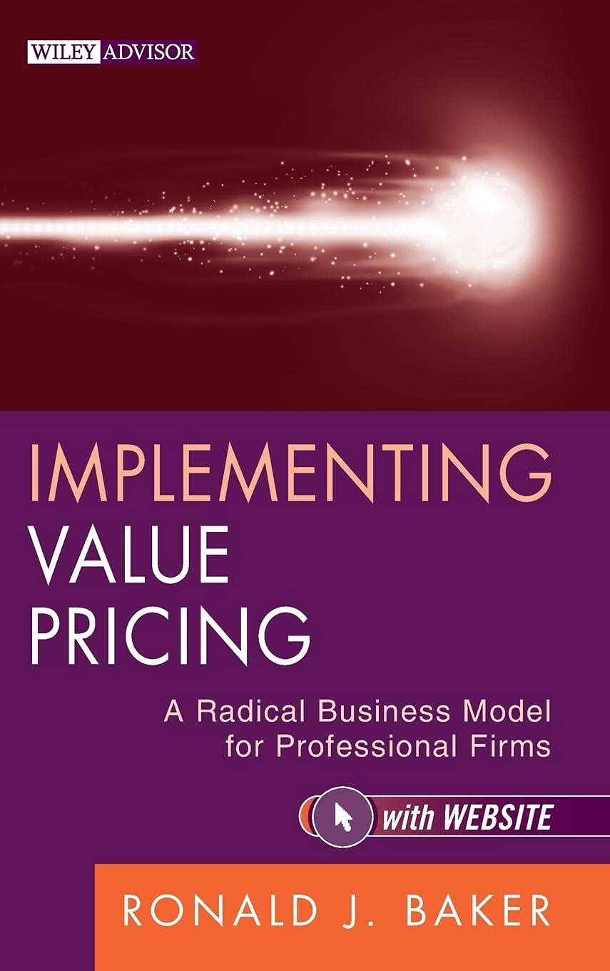 Implementing Value Pricing: A Radical Business Model for Professional Firms: 08 baixar o livro de graça