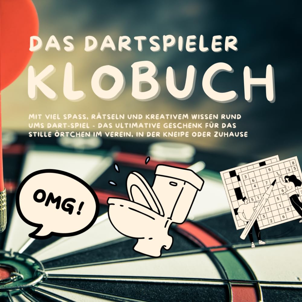 ler totalmente Das Dartspieler Klobuch: mit viel Spaß, Rätseln und kreativem Wissen rund ums DART-SPIEL - das ultimative Geschenk für das Stille Örtchen im Verein, in der Kneipe oder Zuhause (German Edition)