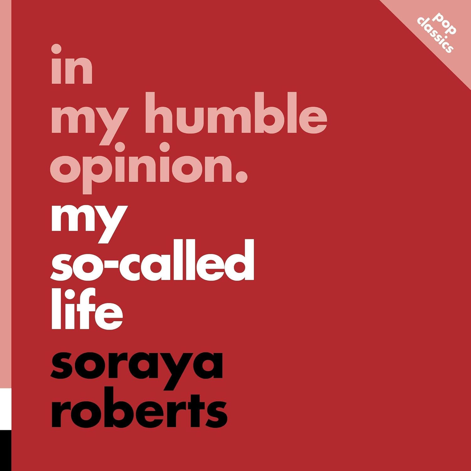 capítulo por capítulo baixar In My Humble Opinion: My So-Called Life: Pop Classics