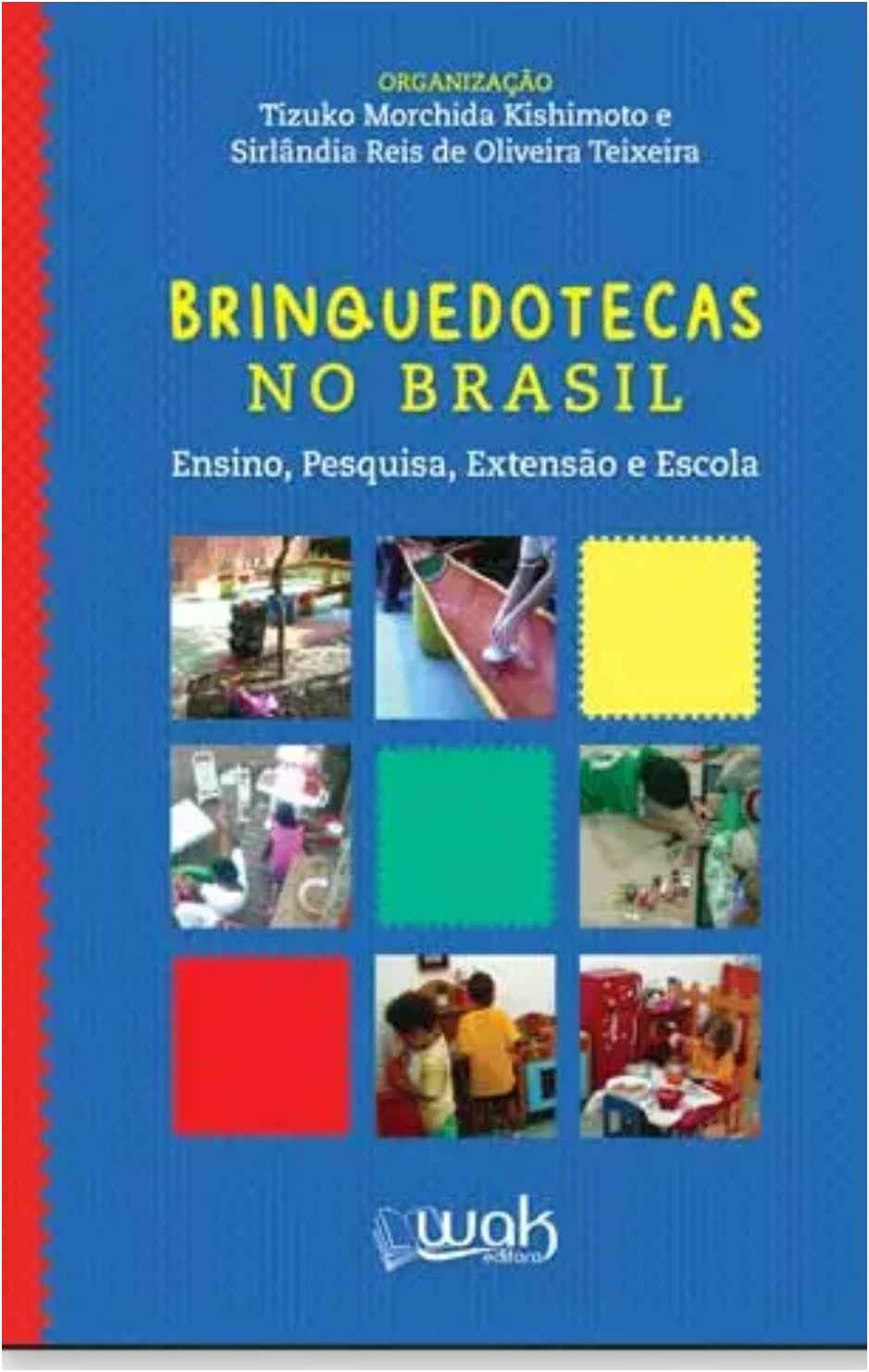 Brinquedoteca no Brasil – Ensino, pesquisa, extensão e escola baixar livro de graça