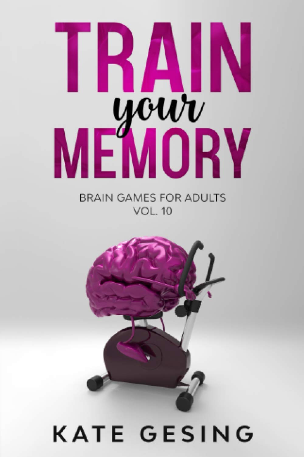 ler totalmente Train your Memory Vol. 10: Brain games for adults