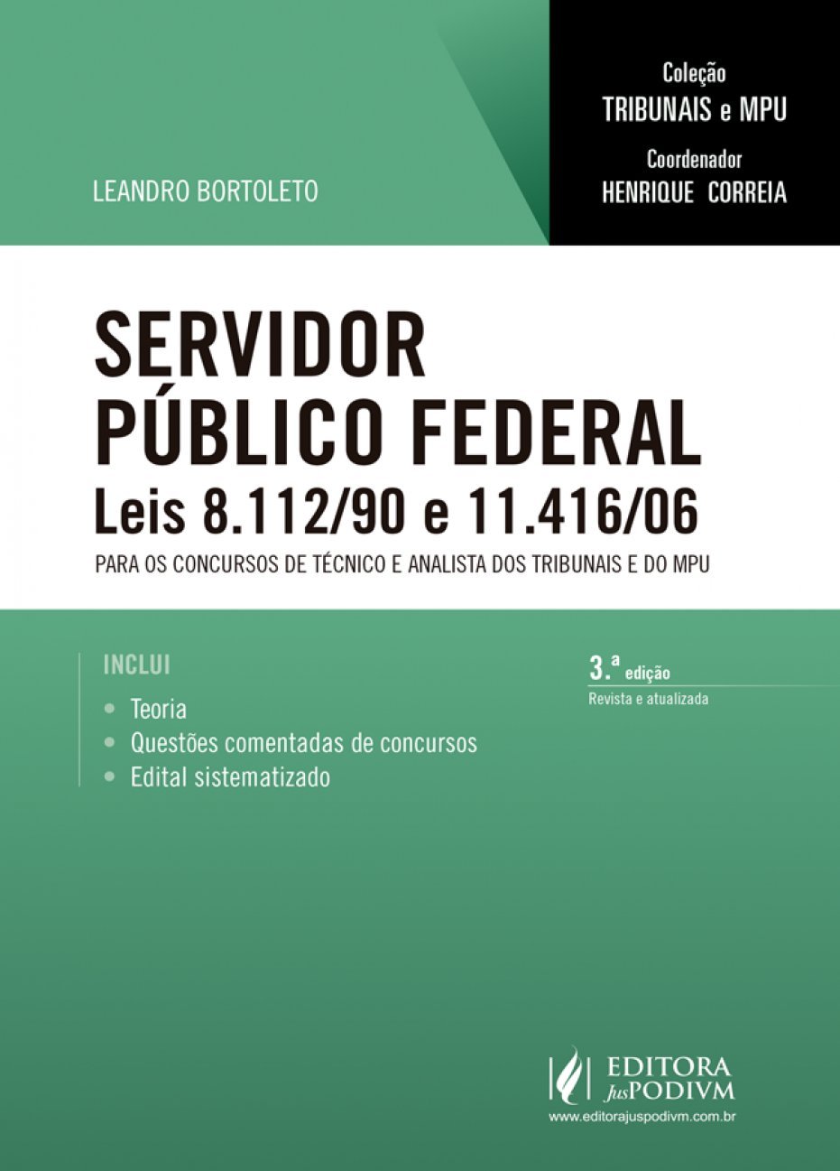 ler totalmente Servidor Público Federal: Leis 8.112/90 e 11.416/06 - Para os Concursos de Técnico e Analista dos Tribunais e do MPU