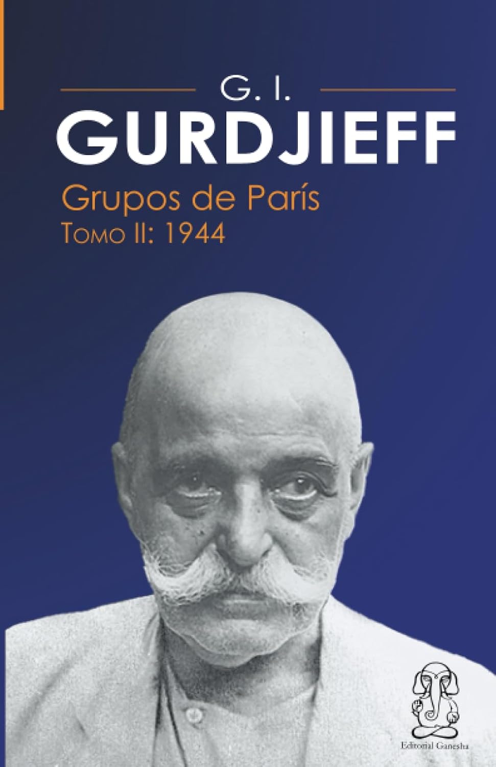 G.I. Gurdjieff, Grupos París 1944, Tomo II baixar livro de graça