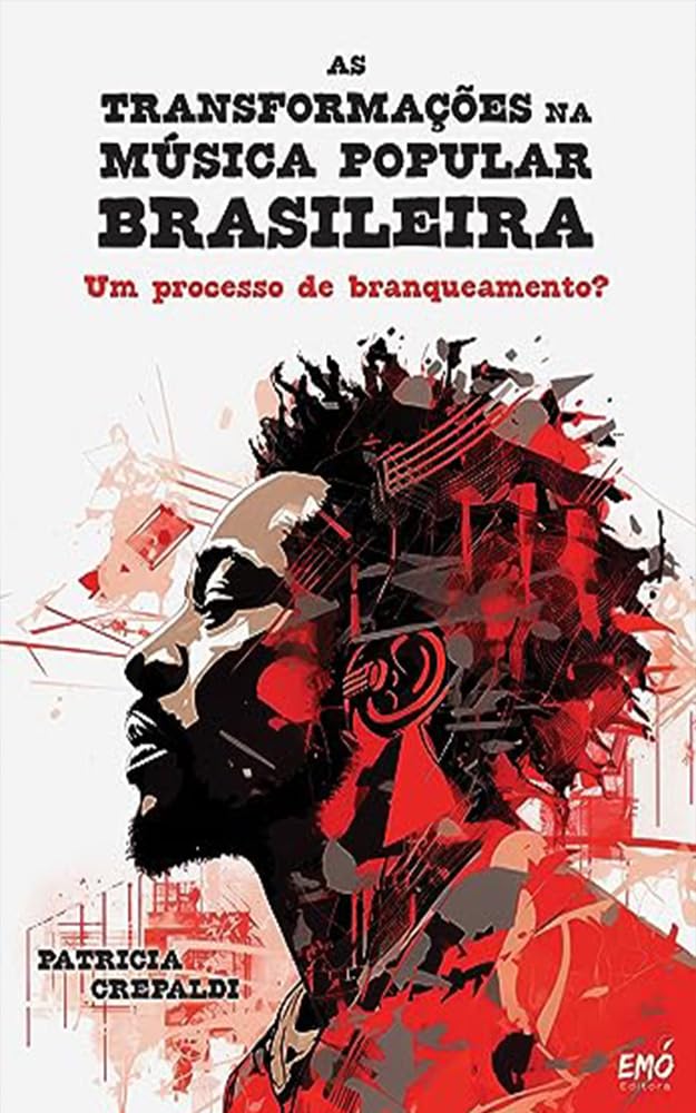 As Transformações na Música Popular Brasileira - Um Processo de Branqueamento? baixar livro de graça