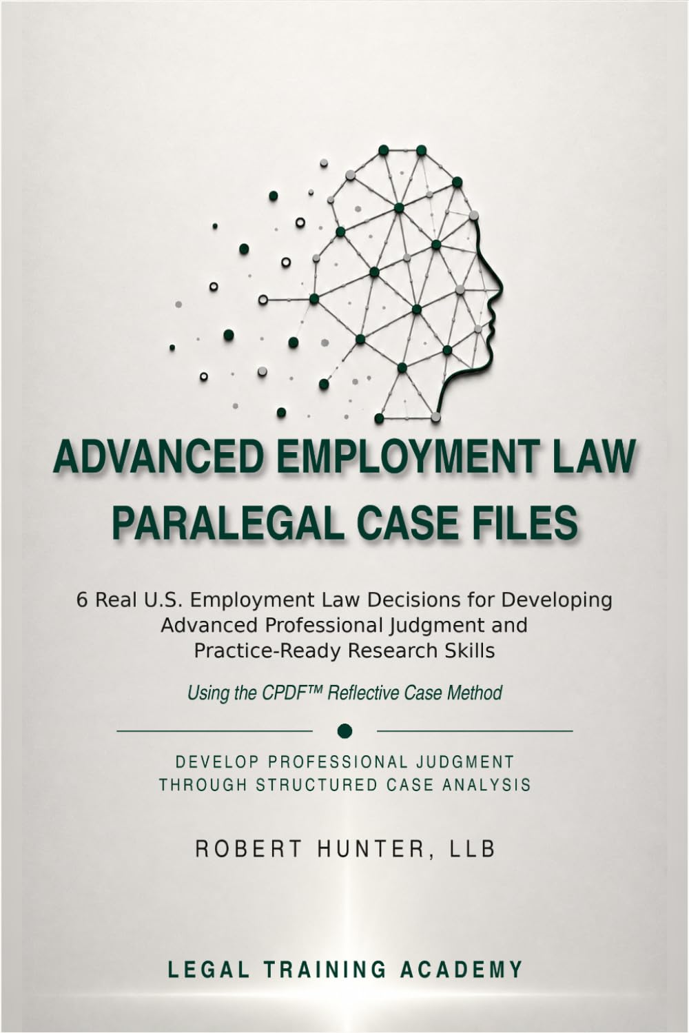 capítulo por capítulo baixar Advanced Employment Law Paralegal Case Files: 6 Real U.S. Employment Law Decisions for Developing Advanced Professional Judgment and Practice-Ready Research Skills