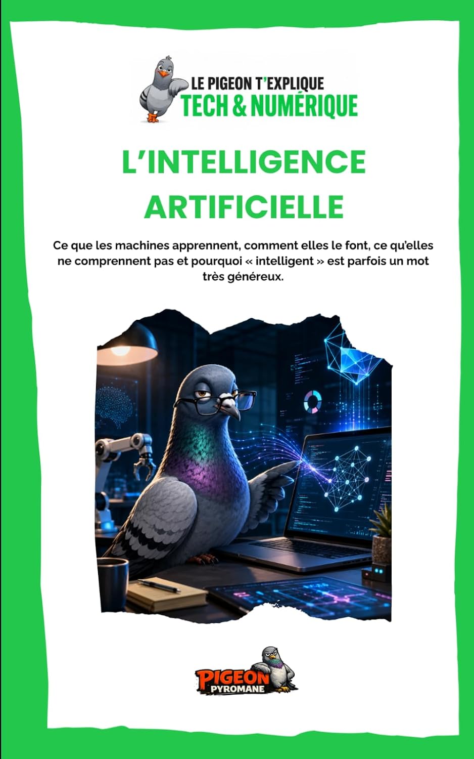 L’intelligence artificielle: Ce que les machines apprennent, comment elles le font, ce qu’elles ne comprennent pas et pourquoi « intelligent » est... - Tech & Numérique) (French Edition) baixar livro de graça