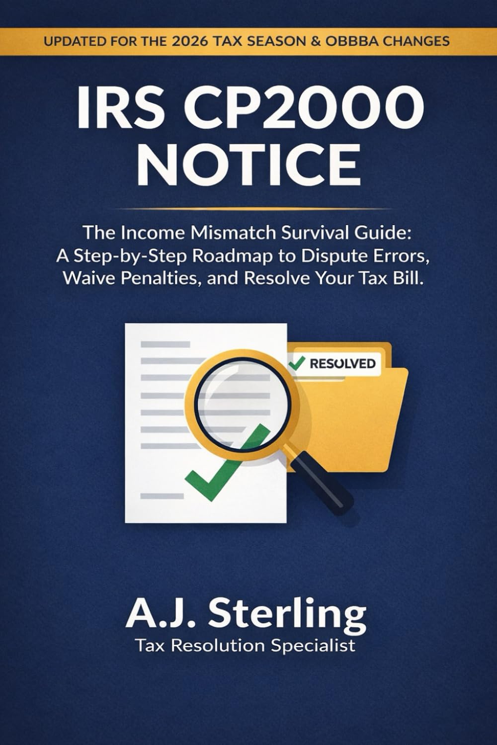 IRS CP2000 NOTICE: The Income Mismatch Survival Guide: A Step-by-Step Roadmap to Dispute Errors, Waive Penalties, and Resolve Your Tax Bill baixar livro de graça
