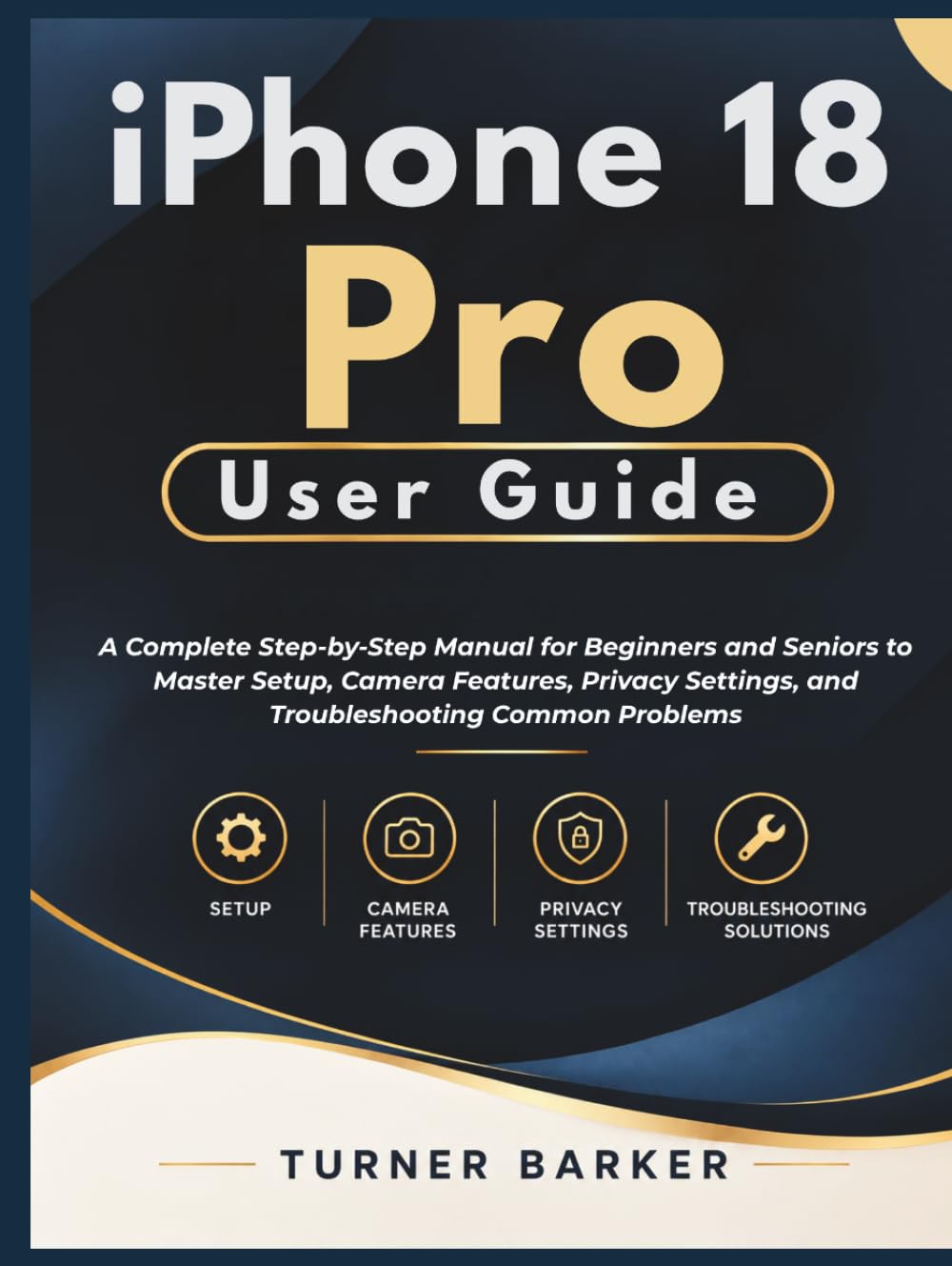 capítulo por capítulo baixar iPhone 18 Pro User Guide: A Complete Step-by-Step Manual for Beginners and Seniors to Master Setup, Camera Features, Privacy Settings, and Troubleshooting Common Problems