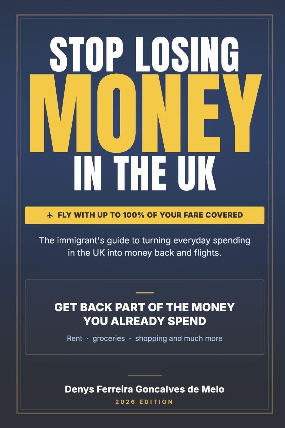 Stop Losing Money in the UK: Cashback strategies for immigrants in the UK - turn everyday spending into money back and flights baixar o livro de graça