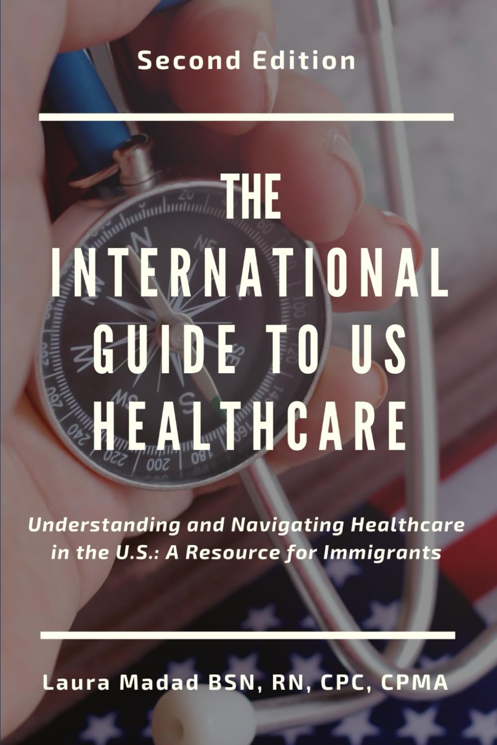 The International Guide to US Healthcare: Understanding and Navigating Healthcare in the U.S.: A Resource for Immigrants & Visitors baixar livro de graça